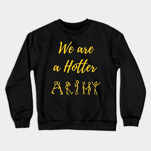 BTS butter | We are hotter ARMY | army life Crewneck Sweatshirt by BalmyBell